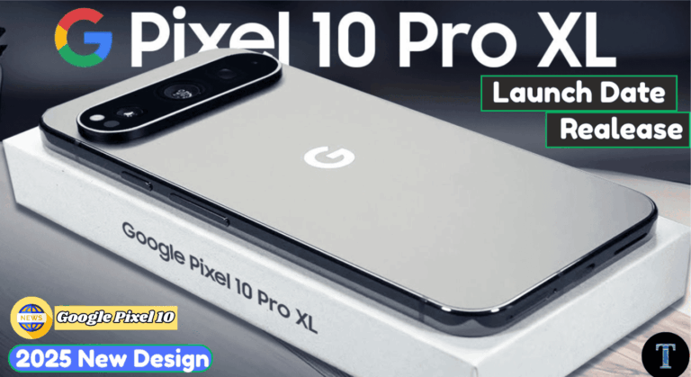 Google Pixel 10 Launch Date Confirmed Full Details Revealed read
