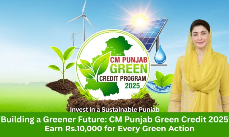 CM Punjab Green Credit Program 2025 – Earn Rs.10,000 for Every Green Action