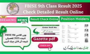 FBISE 9th Class Result 2025 Check Detailed Result Online