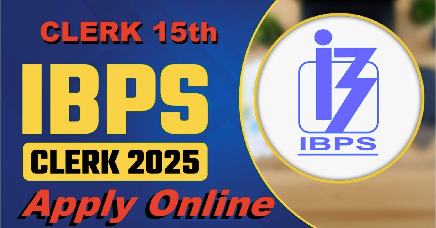 IBPS Clerk 15th Recruitment 2025